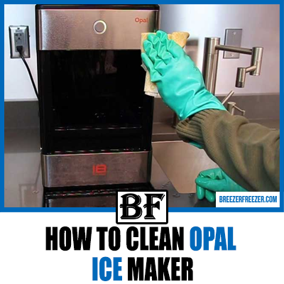How To Clean Opal Ice Maker