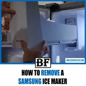 How To Remove A Samsung Ice Maker - Breezer Freezer