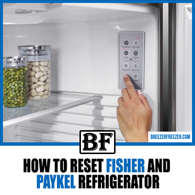 How To Reset Fisher And Paykel Refrigerator