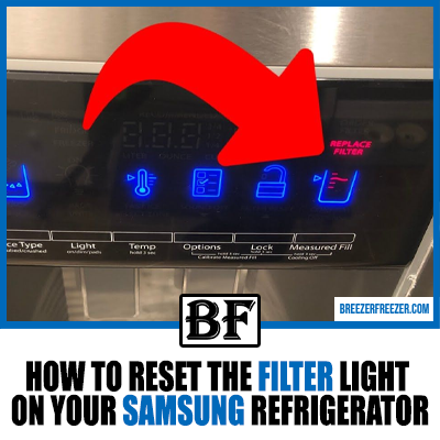 How To Reset The Filter Light On Your Samsung Refrigerator Breezer Freezer