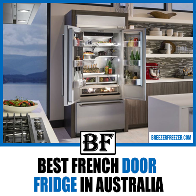 Best French Door Fridge In Australia