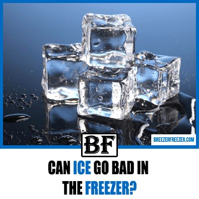 Can ice go bad in the freezer?