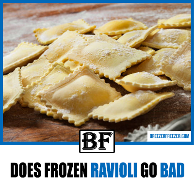 Does Frozen Ravioli Go Bad