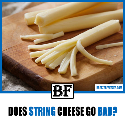 Does String Cheese Go Bad?
