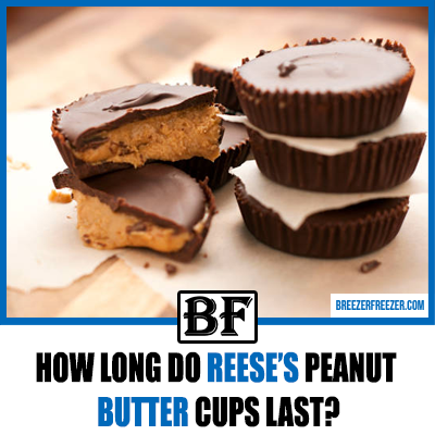 How long Do Reese’s Peanut butter Cups last?