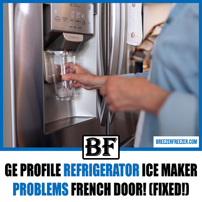 GE Profile Refrigerator Ice Maker Problems French Door! (Fixed!)